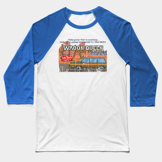 The Wagon Queen Family Truckster distressed Baseball T-Shirt by hauntedjack